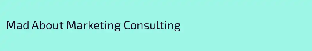 Mad About Marketing Consulting